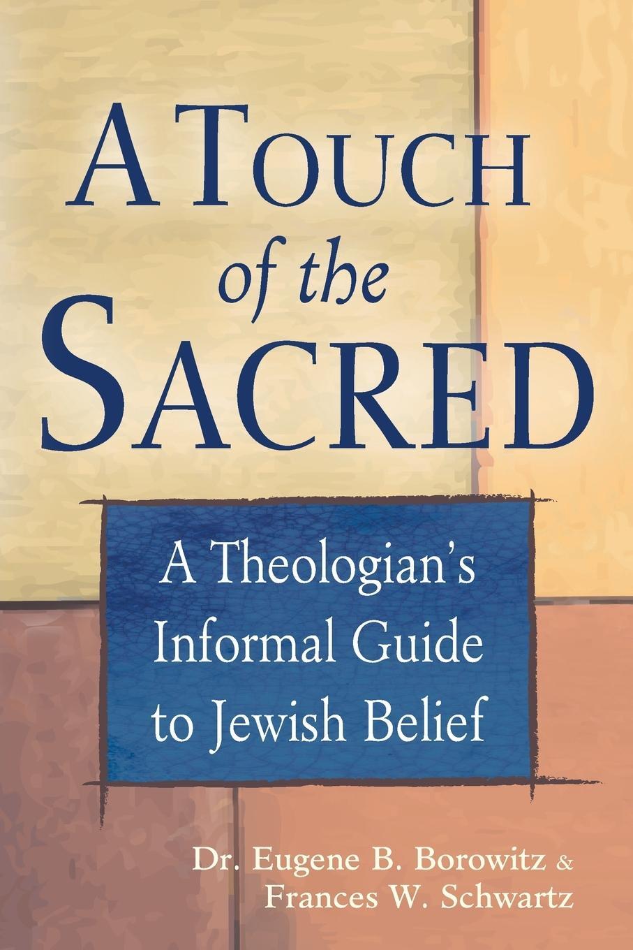 Cover: 9781580234160 | A Touch of the Sacred | A Theologian's Informal Guide to Jewish Belief