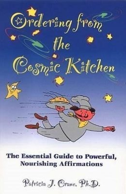 Cover: 9781893705159 | Ordering from the Cosmic Kitchen: The Essential Guide to Powerful,...