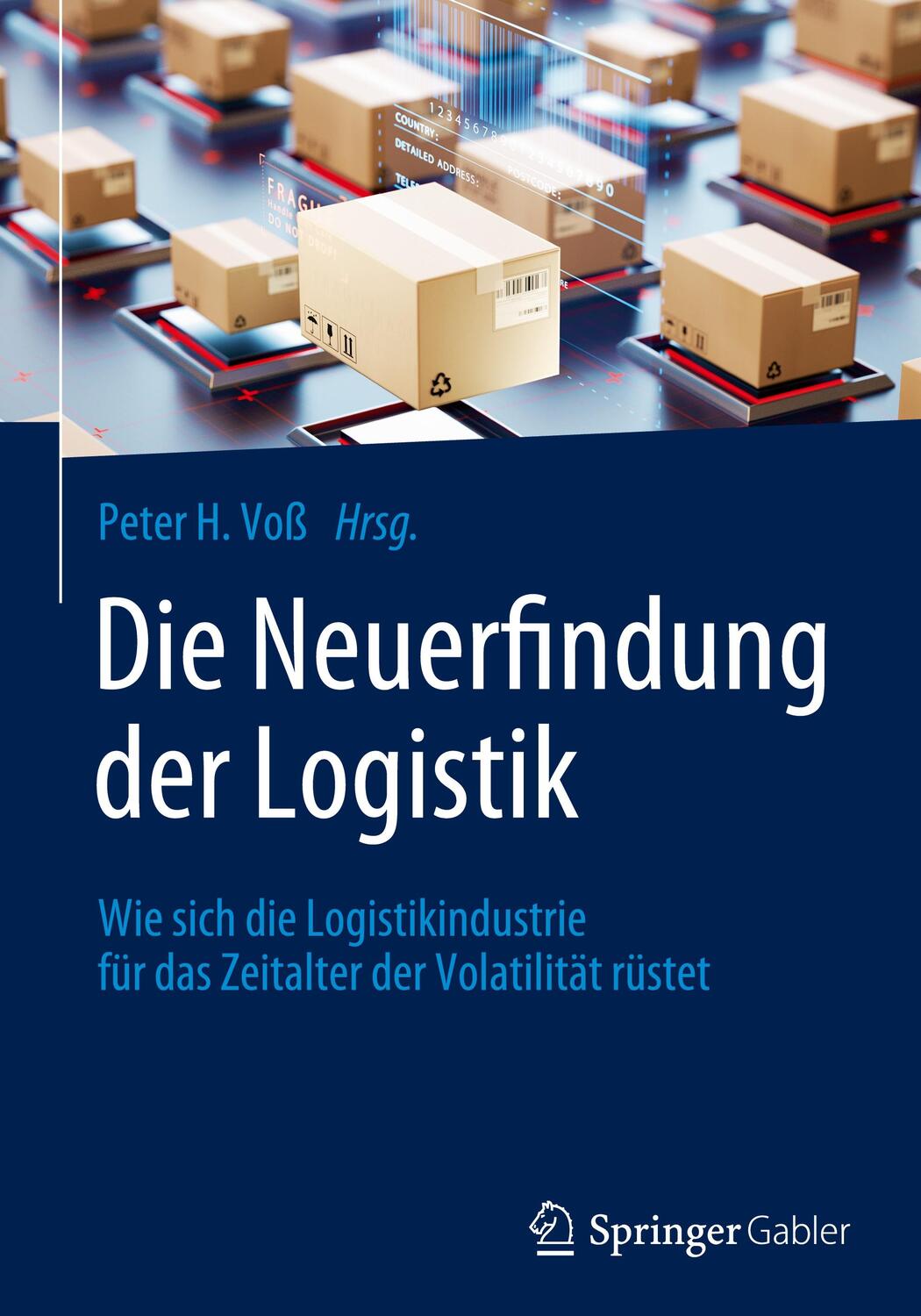 Cover: 9783658410834 | Die Neuerfindung der Logistik | Peter H. Voß | Buch | Deutsch | 2023