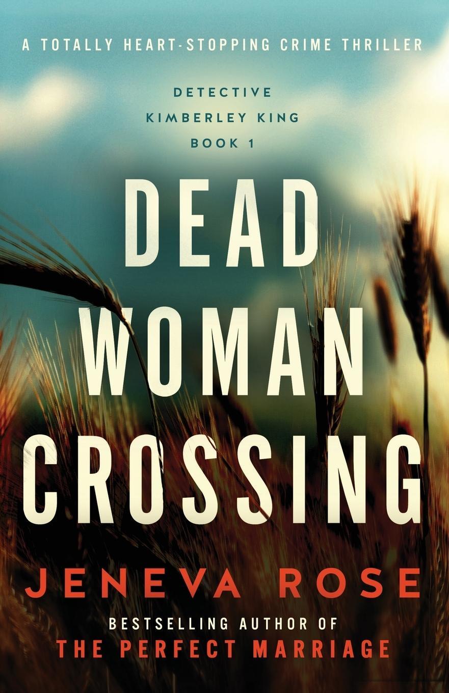 Cover: 9781837901265 | Dead Woman Crossing | A totally heart-stopping crime thriller | Rose