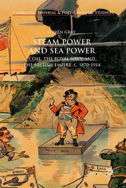 Cover: 9781137576415 | Steam Power and Sea Power | Steven Gray | Buch | Englisch | 2017