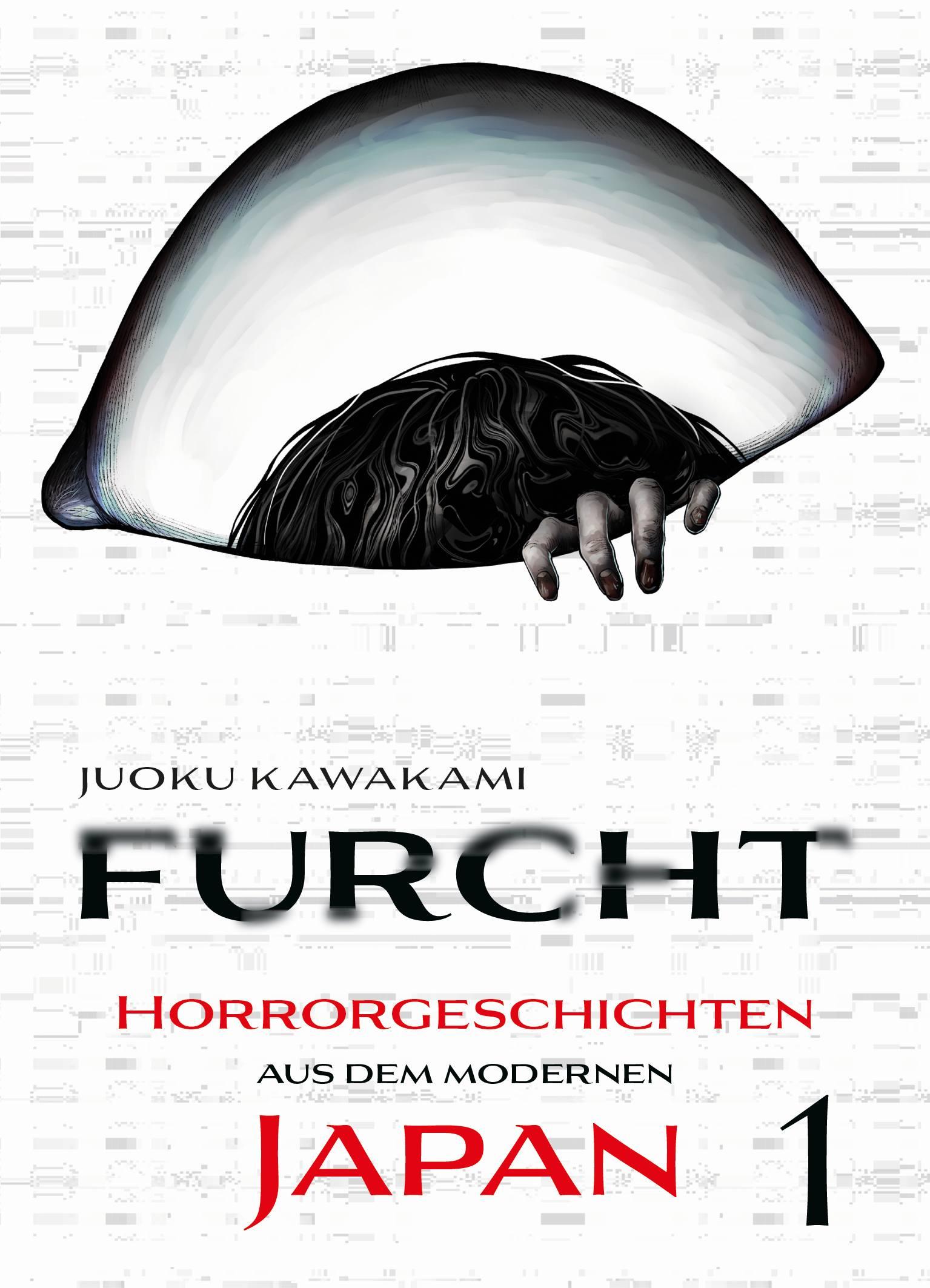 Cover: 9783741641916 | Furcht: Horrorgeschichten aus dem modernen Japan 01 | Jouku Kawakami