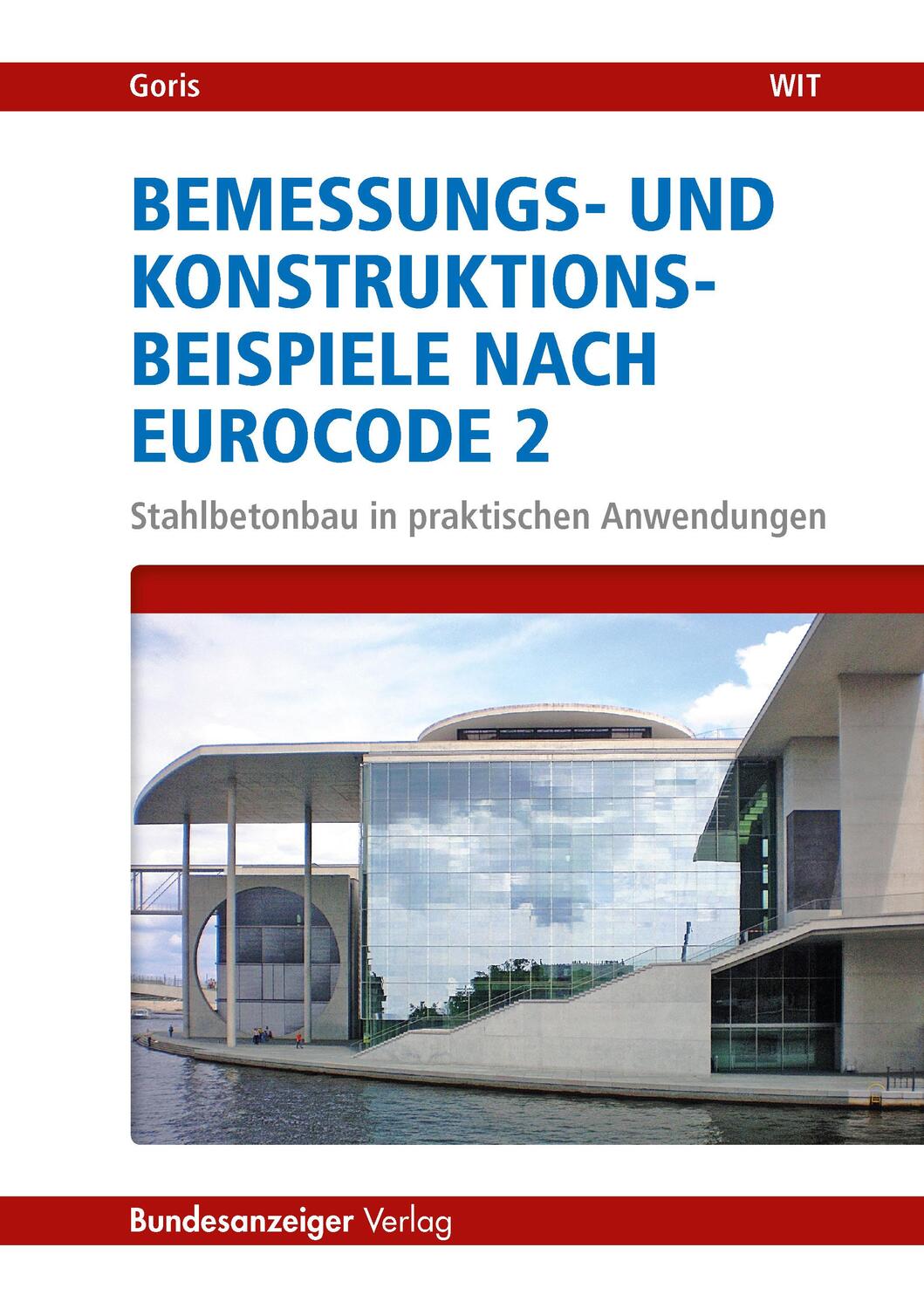 Cover: 9783846205181 | Bemessungs- und Konstruktionsbeispiele nach Eurocode 2 | Alfons Goris