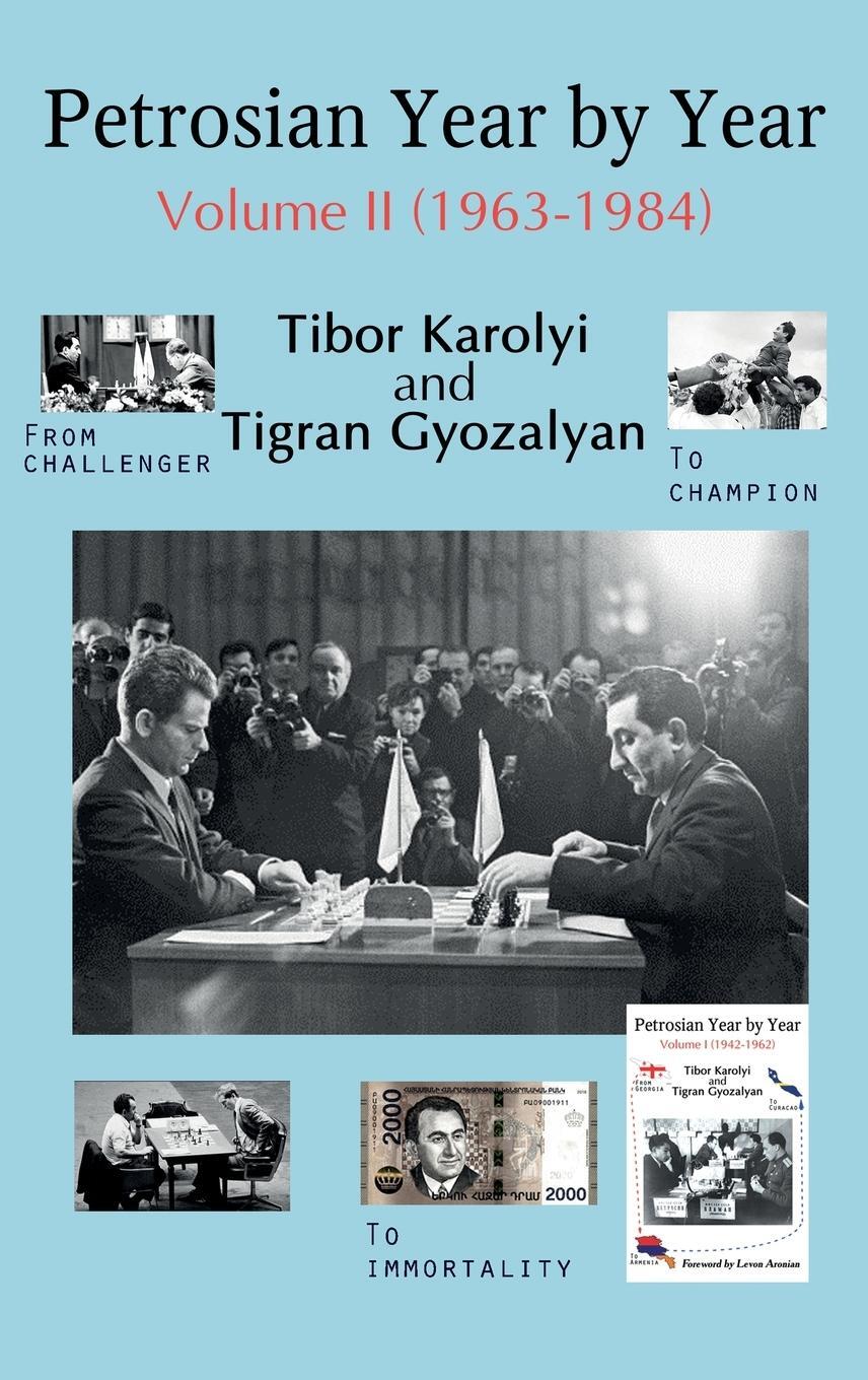 Cover: 9785604469293 | Petrosian Year by Year | Volume II (1963-1984) | Tibor Karolyi (u. a.)