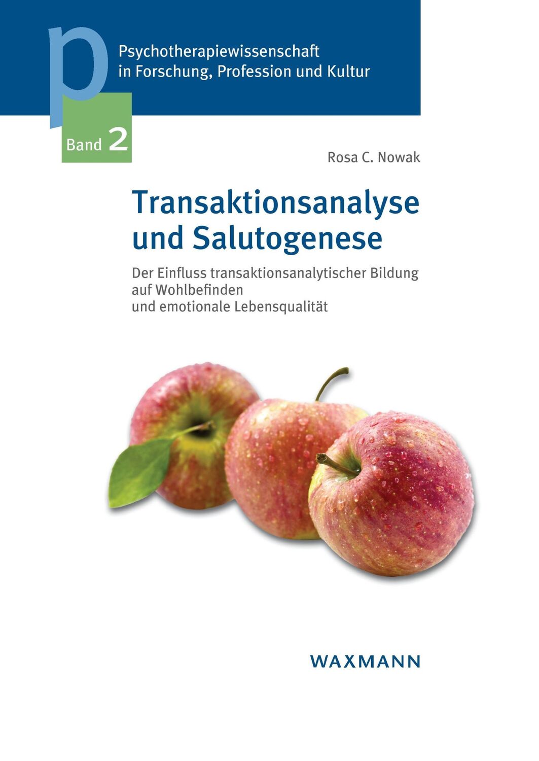 Cover: 9783830925576 | Transaktionsanalyse und Salutogenese | Rosa C. Nowak | Taschenbuch