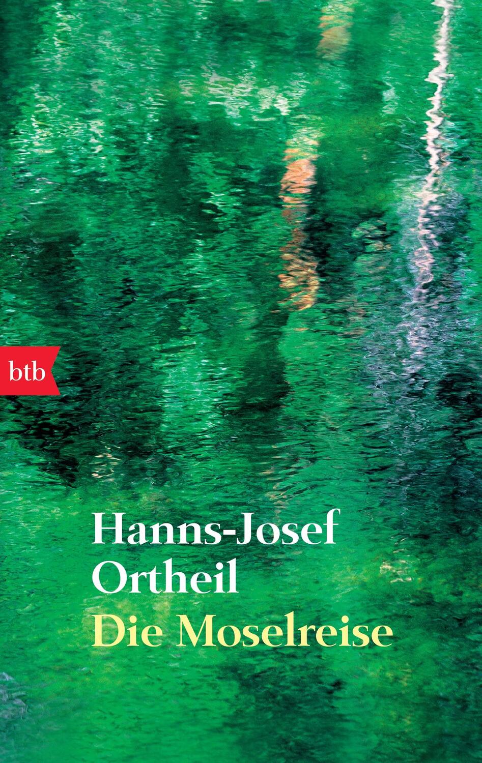 Cover: 9783442744176 | Die Moselreise | Hanns-Josef Ortheil | Taschenbuch | btb | Deutsch