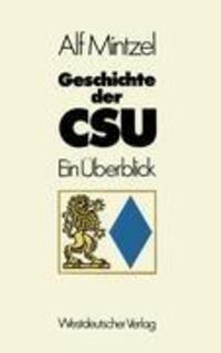 Cover: 9783531113586 | Geschichte der CSU | Ein Überblick | Alf Mintzel | Taschenbuch | 1977