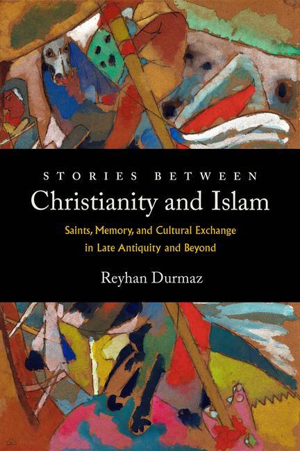 Cover: 9780520386464 | Stories between Christianity and Islam | Reyhan Durmaz | Buch | 2022