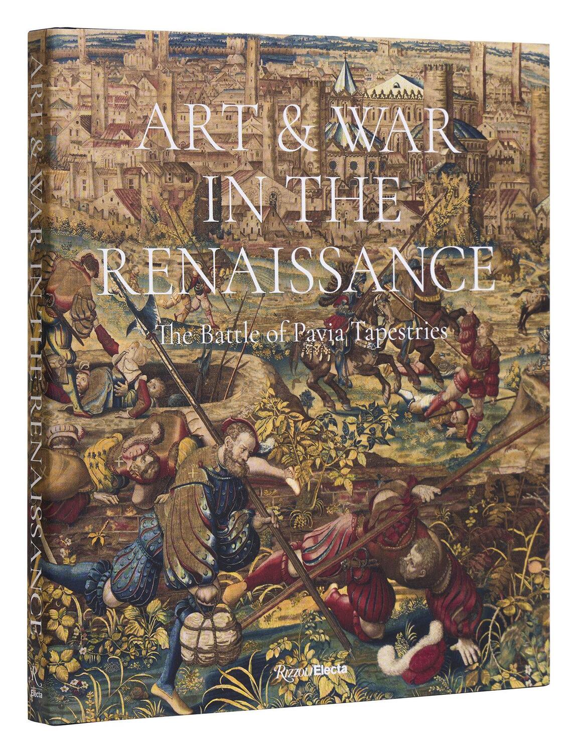 Cover: 9780847899890 | Art &amp; War in the Renaissance | The Battle of Pavia Tapestries | Romano