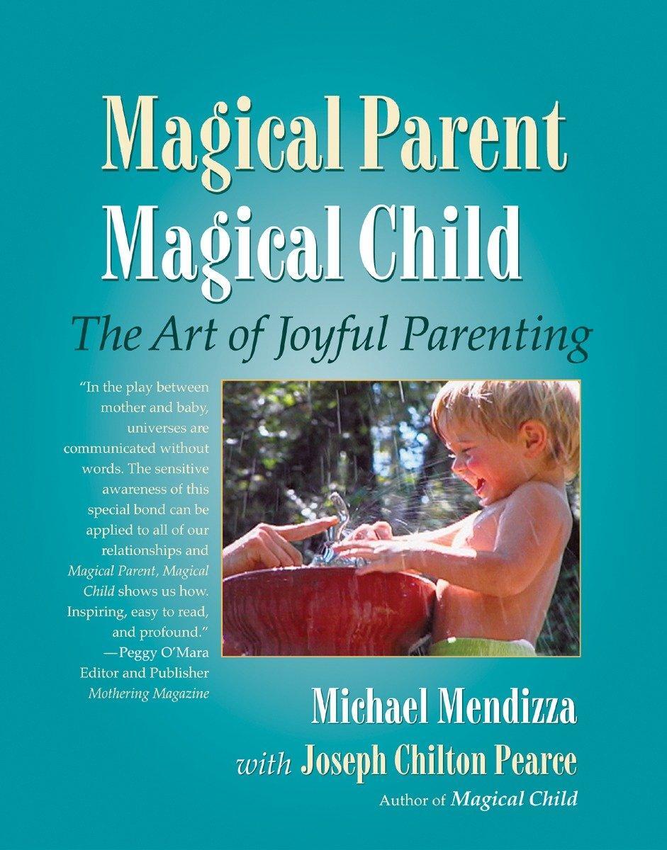 Cover: 9781556434976 | Magical Parent Magical Child | The Art of Joyful Parenting | Buch