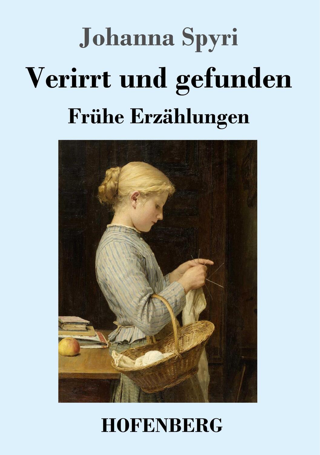 Cover: 9783743735385 | Verirrt und gefunden | Frühe Erzählungen | Johanna Spyri | Taschenbuch