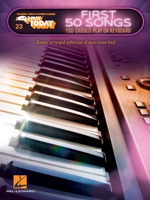 Cover: 9781495095207 | First 50 Songs You Should Play on Keyboard | E-Z Play Today Volume 23