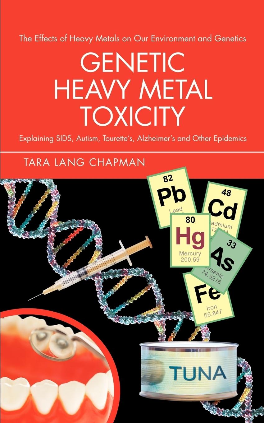 Cover: 9780595480562 | Genetic Heavy Metal Toxicity | Tara Lang Chapman | Taschenbuch | 2008