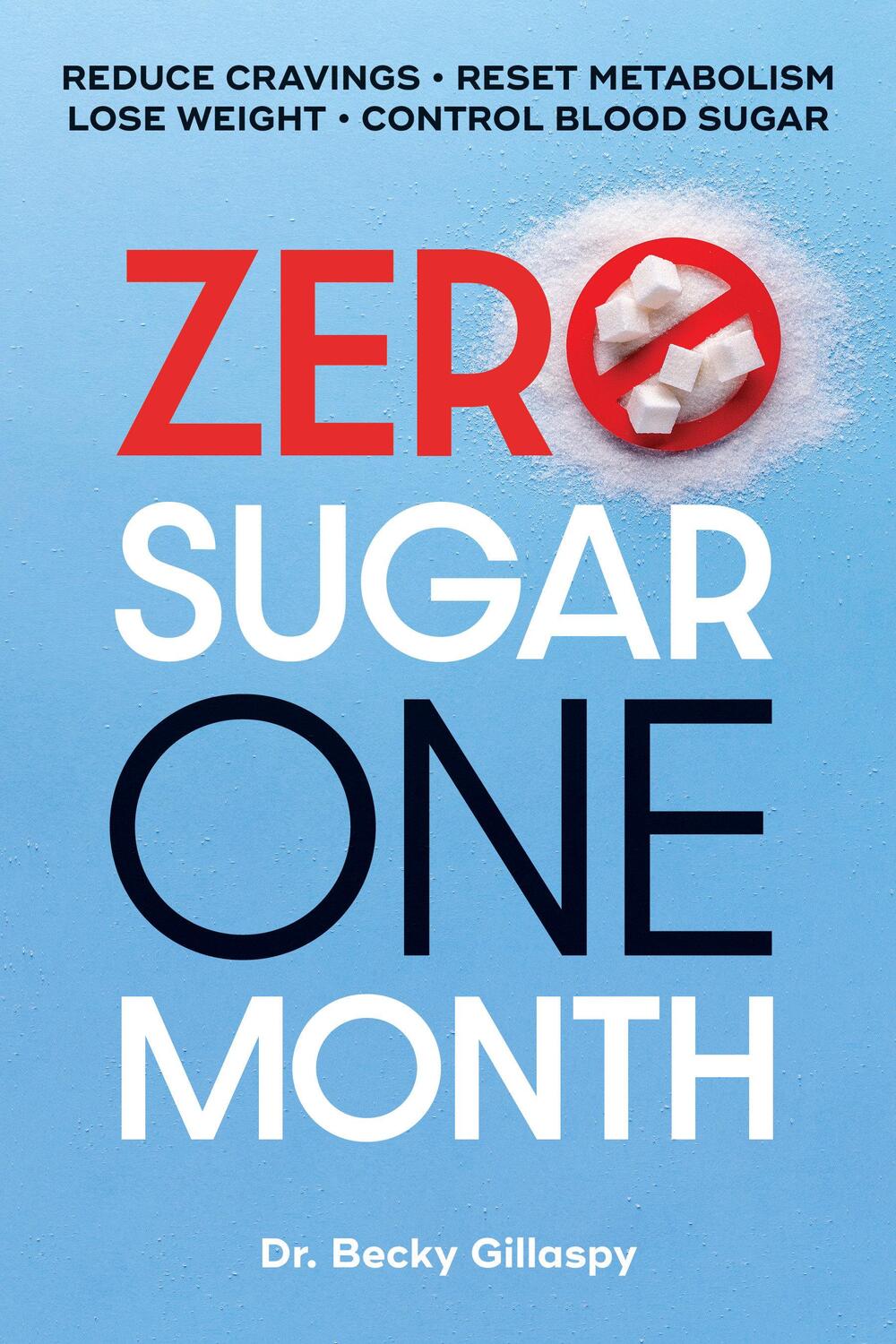 Cover: 9780744094824 | Zero Sugar / One Month | Becky Gillaspy | Taschenbuch | Englisch