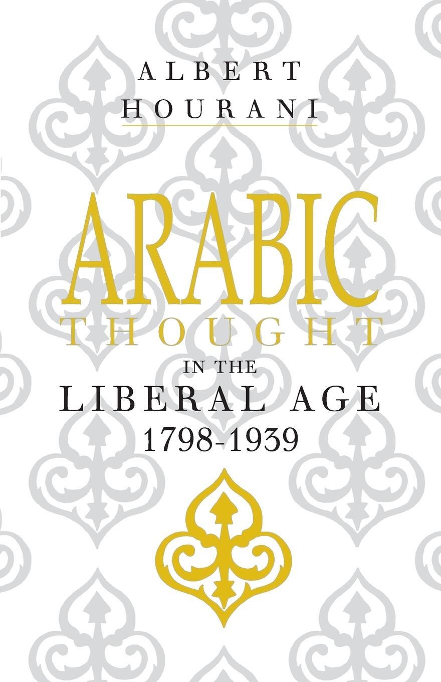 Cover: 9780521274234 | Arabic Thought in the Liberal Age 1798-1939 | Albert Hourani | Buch