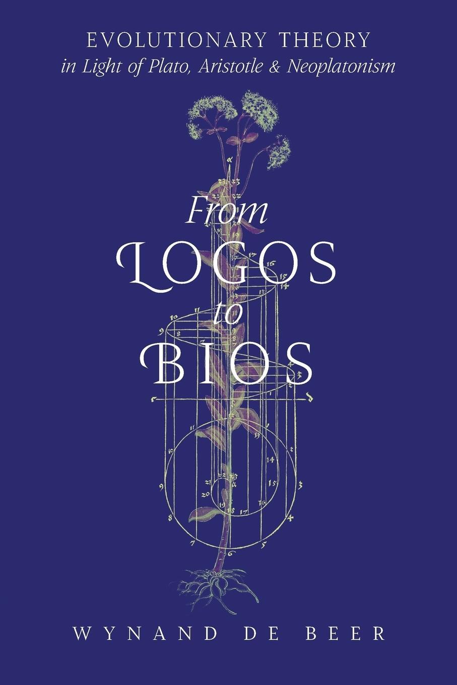 Cover: 9781621383444 | From Logos to Bios | Wynand de Beer | Taschenbuch | Paperback | 2018