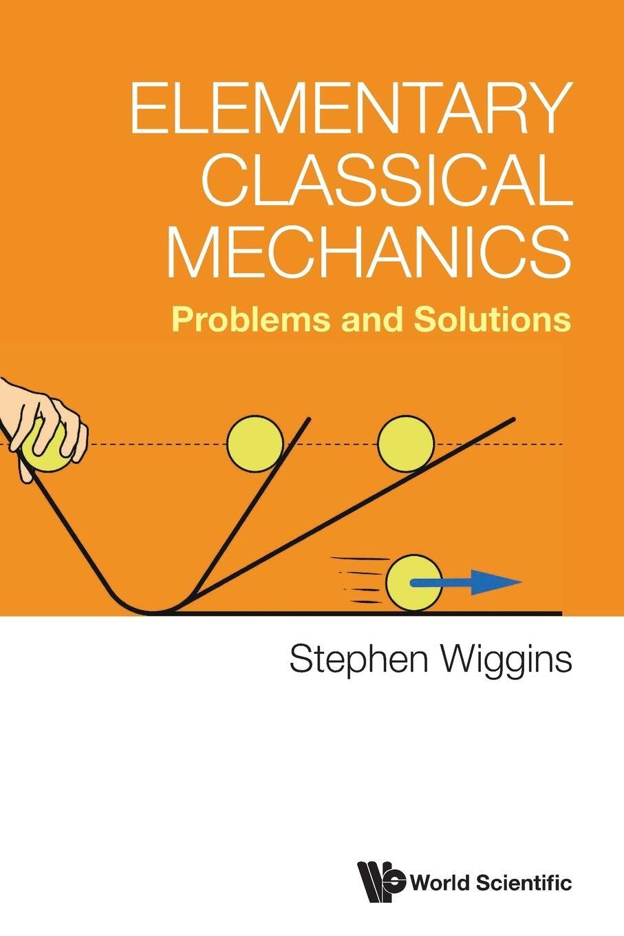 Cover: 9789811277481 | Elementary Classical Mechanics | Problems and Solutions | Wiggins