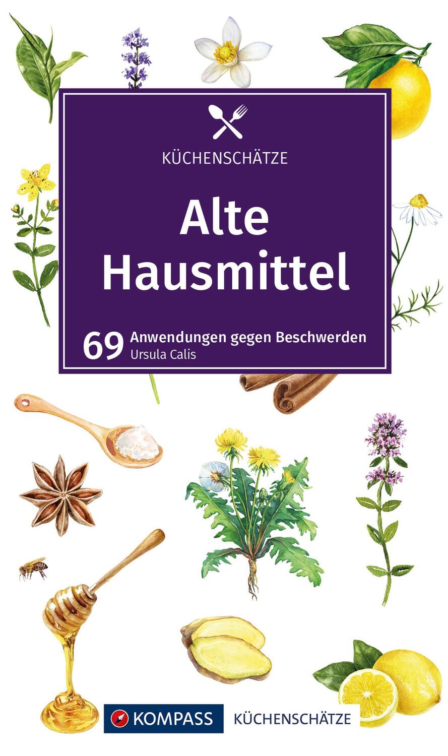 Cover: 9783991216025 | KOMPASS Küchenschätze Alte Hausmittel | Buch | Kompass Küchenschätze
