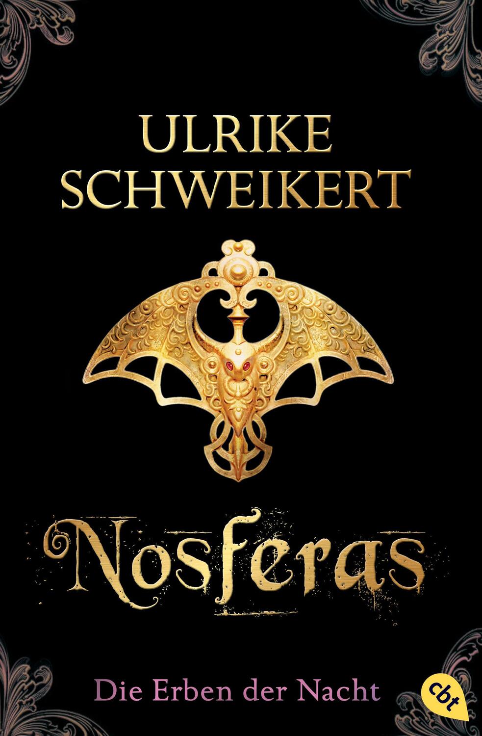 Cover: 9783570304785 | Die Erben der Nacht - Nosferas | Ulrike Schweikert | Taschenbuch | cbt