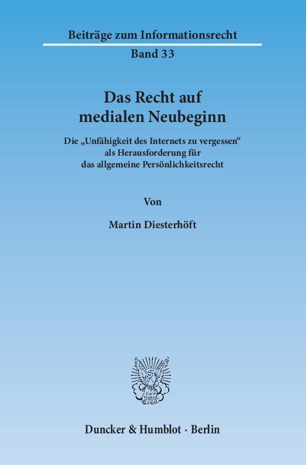 Cover: 9783428142927 | Das Recht auf medialen Neubeginn. | Martin Diesterhöft | Taschenbuch
