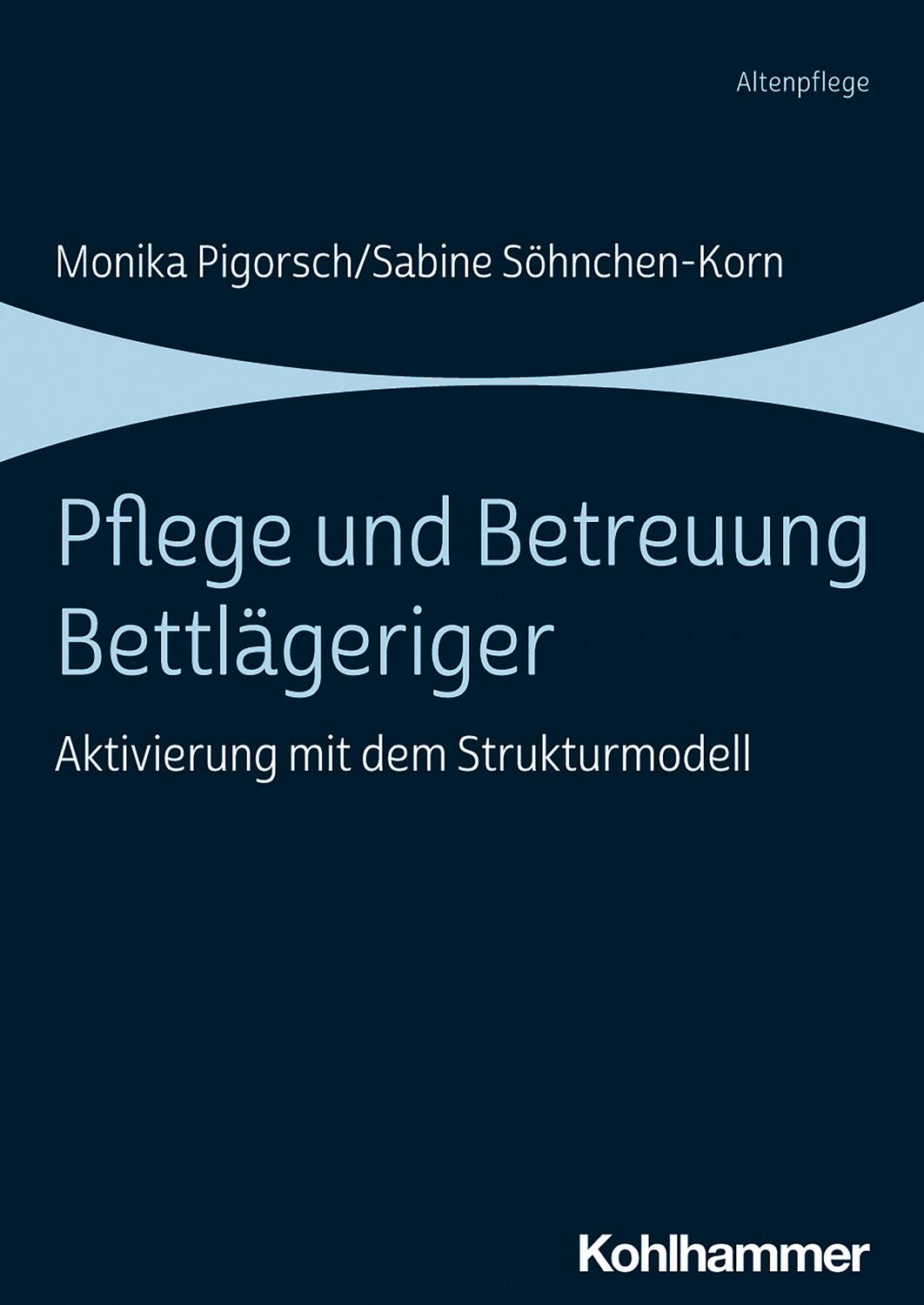 Cover: 9783170393677 | Pflege und Betreuung Bettlägeriger | Monika Pigorsch (u. a.) | Buch