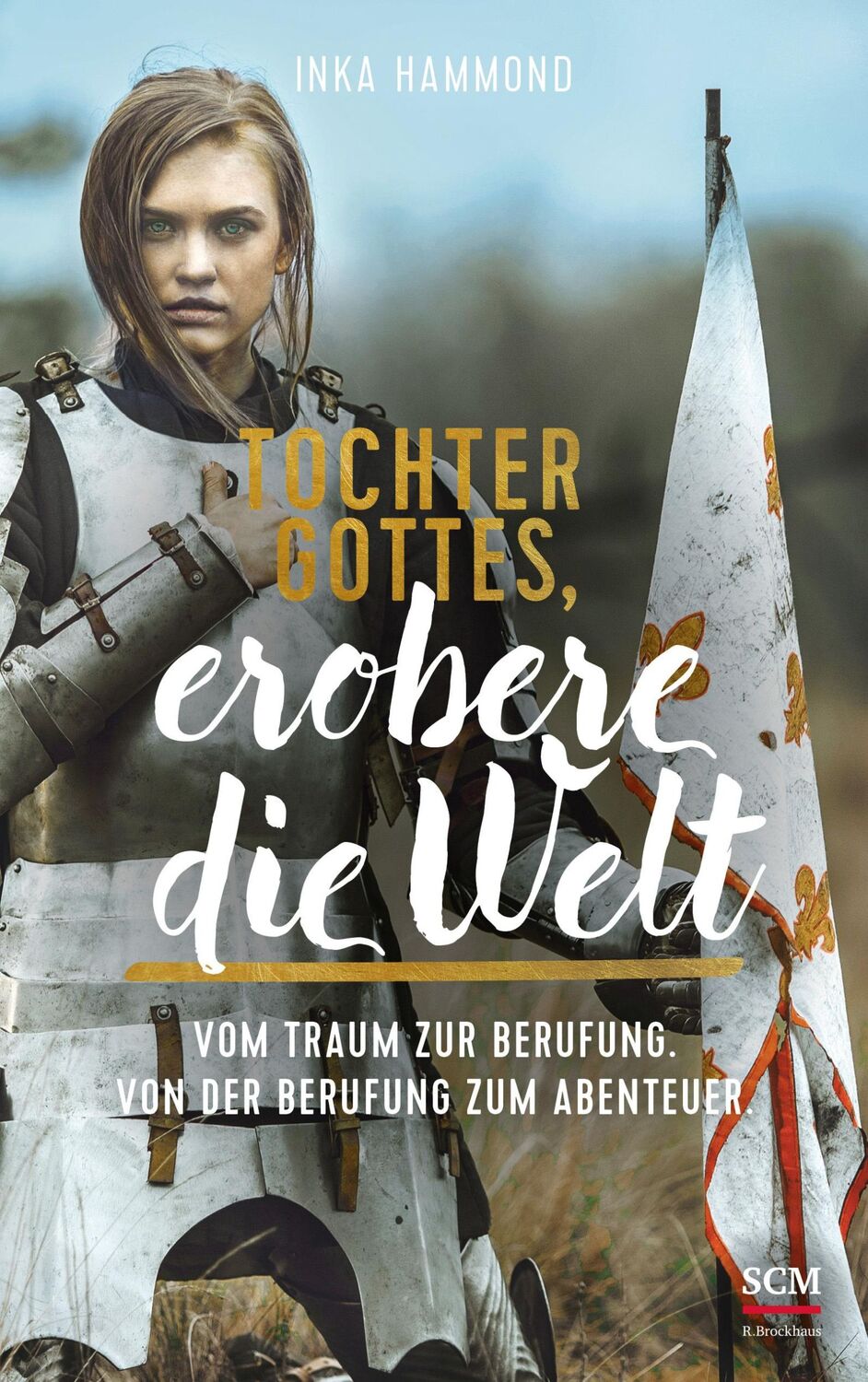 Cover: 9783417269048 | Tochter Gottes, erobere die Welt | Inka Hammond | Taschenbuch | 240 S.