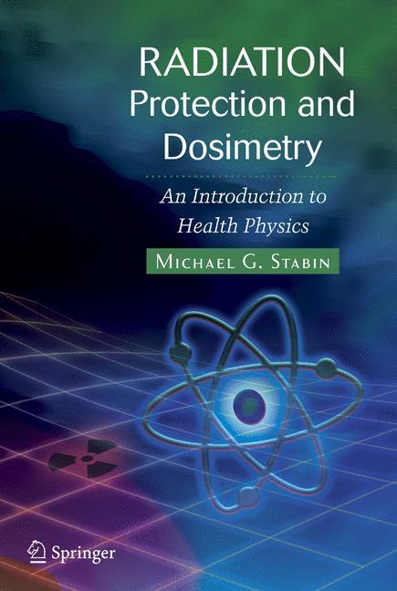 Cover: 9780387499826 | Radiation Protection and Dosimetry | An Introduction to Health Physics
