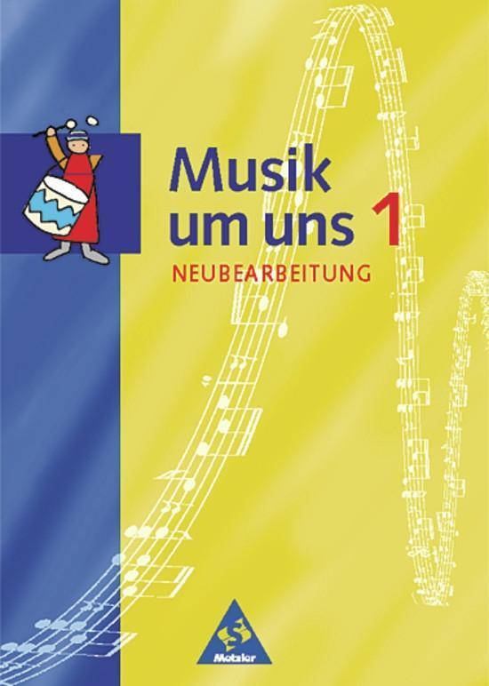 Cover: 9783507024915 | Musik um uns 1. Schülerband. Neubearbeitung. Berlin, Brandenburg,...