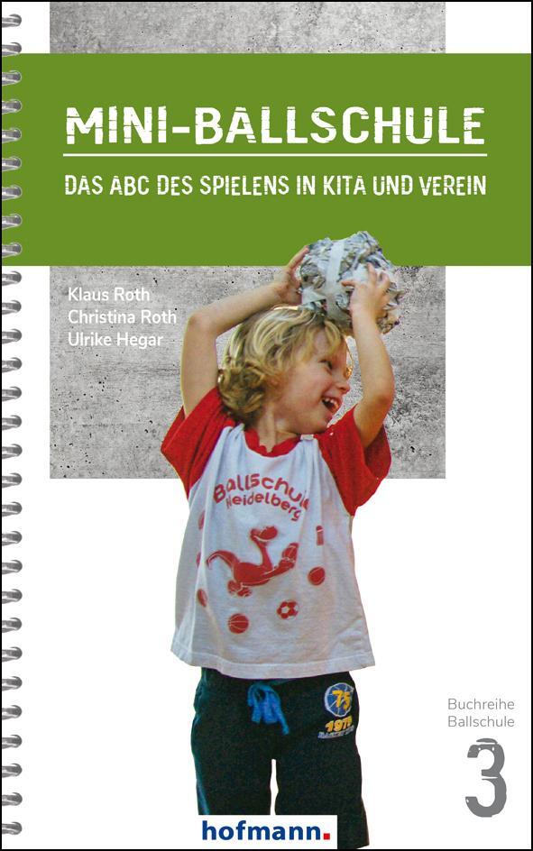 Cover: 9783778080306 | Mini-Ballschule | Das ABC des Spielens in Kita und Verein | Buch