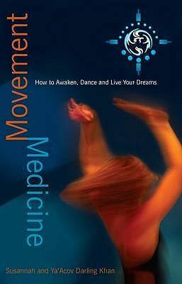 Cover: 9781848501447 | Movement Medicine | Ya'acov Darling Khan (u. a.) | Taschenbuch | 2009