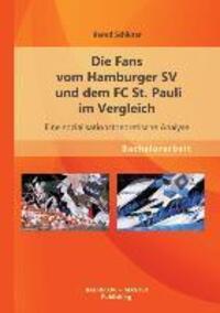 Cover: 9783955493271 | Die Fans vom Hamburger SV und dem FC St. Pauli im Vergleich: Eine...