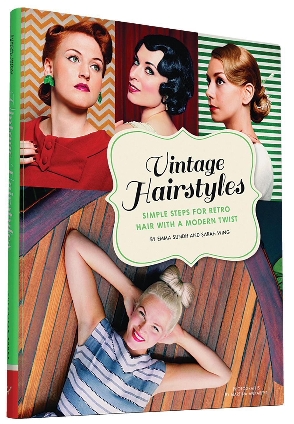 Cover: 9781452143088 | Vintage Hairstyles: Simple Steps for Retro Hair with a Modern Twist