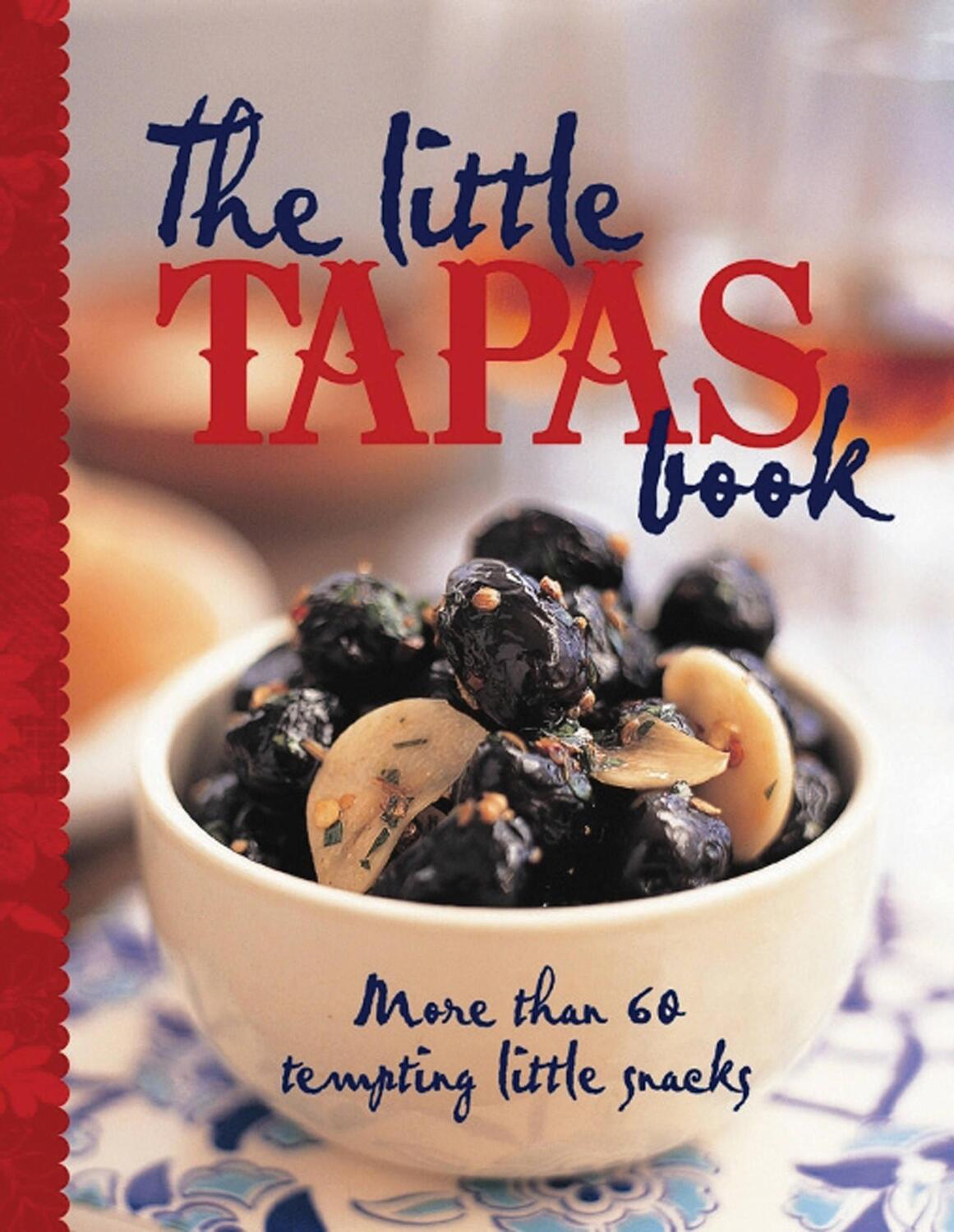 Cover: 9781742660301 | The Little Tapas Book | Murdoch Books Test Kitchen | Buch | Gebunden
