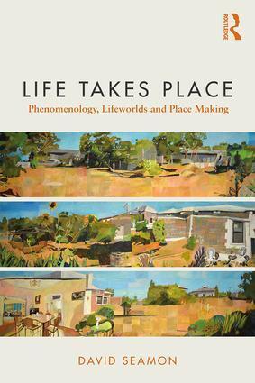 Cover: 9780815380719 | Life Takes Place | Phenomenology, Lifeworlds, and Place Making | Buch