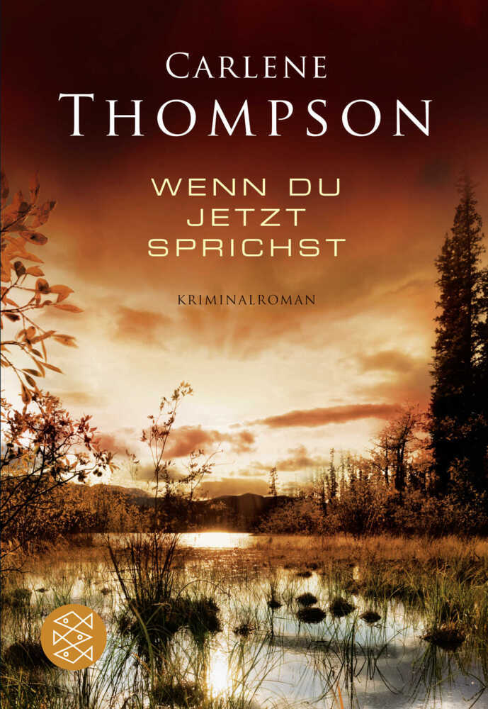 Cover: 9783596370375 | Wenn du jetzt sprichst | Kriminalroman | Carlene Thompson | Buch