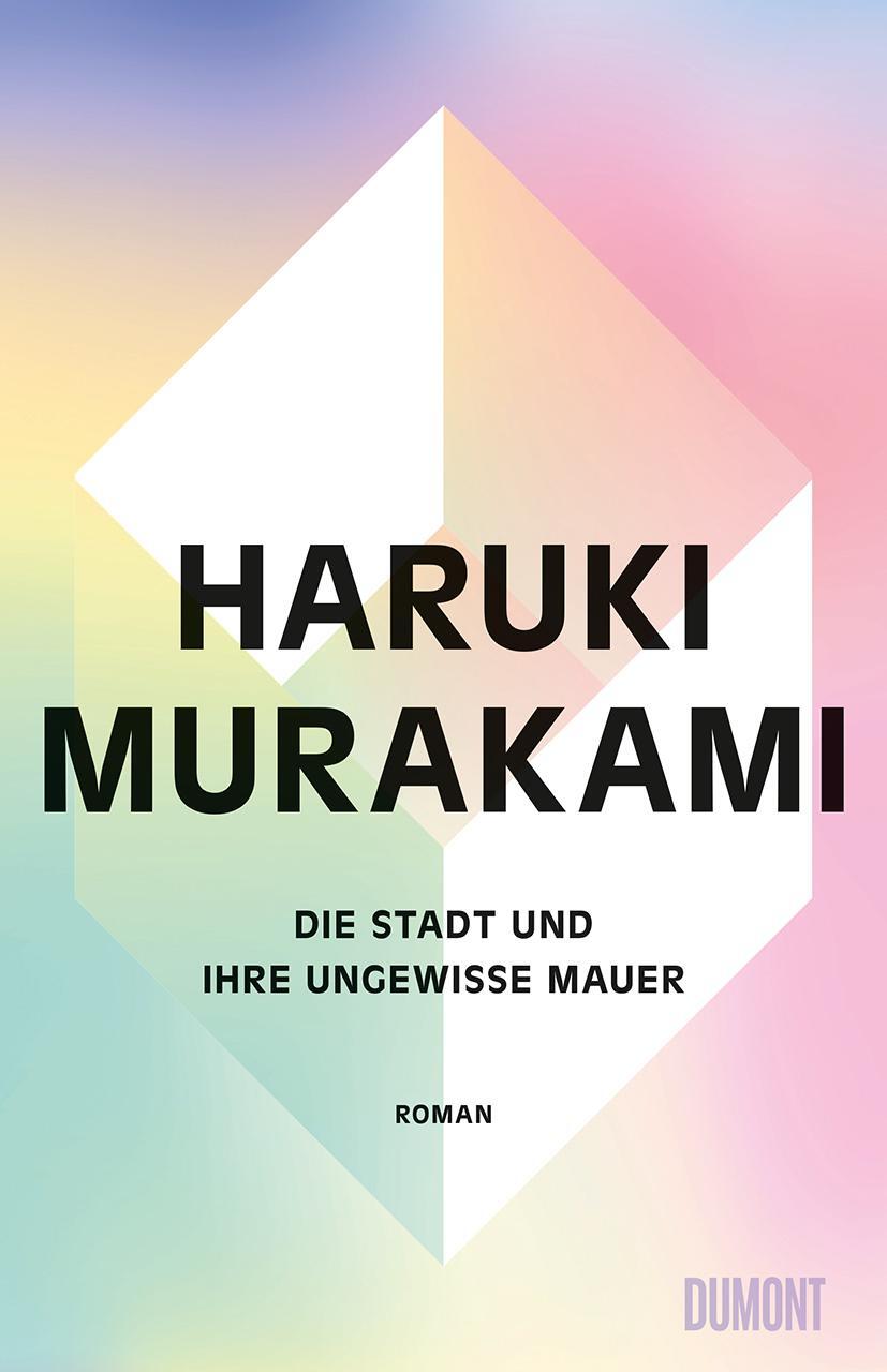 Cover: 9783832168391 | Die Stadt und ihre ungewisse Mauer | Roman | Haruki Murakami | Buch