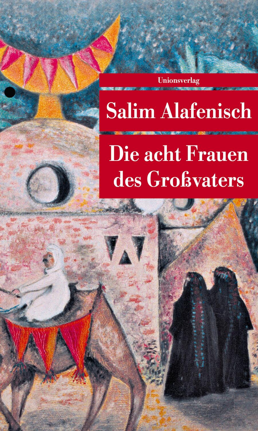 Cover: 9783293208698 | Die acht Frauen des Großvaters | Salim Alafenisch | Taschenbuch | 2019