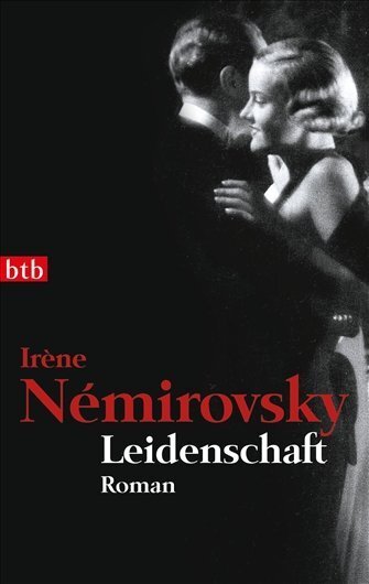 Cover: 9783442742424 | Leidenschaft | Roman | Irène Némirovsky | Taschenbuch | 2011 | btb
