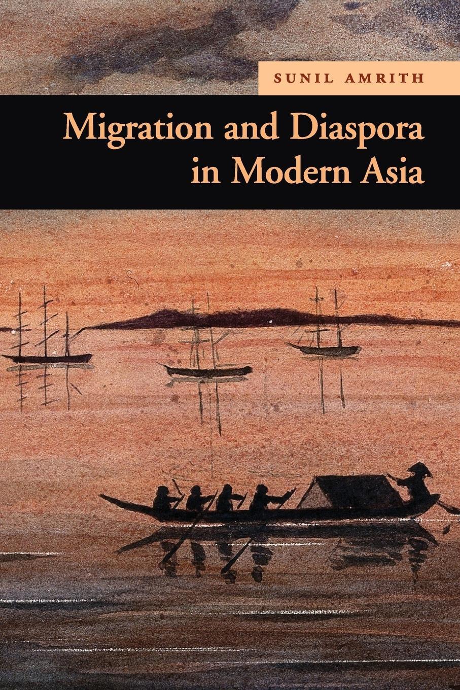 Cover: 9780521727020 | Migration and Diaspora in Modern Asia | Sunil Amrith | Taschenbuch