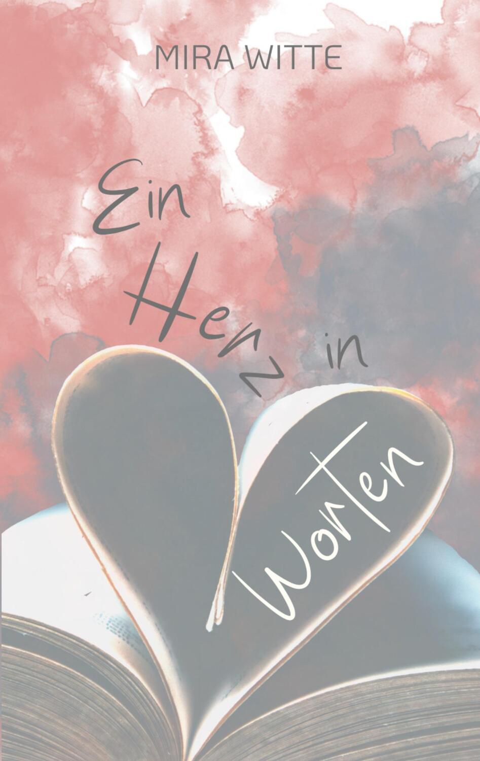 Cover: 9783755796237 | Ein Herz in Worten | DE | Mira Witte | Taschenbuch | Books on Demand