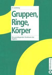 Cover: 9783486249774 | Gruppen, Ringe, Körper | Die grundlegenden Strukturen der Algebra