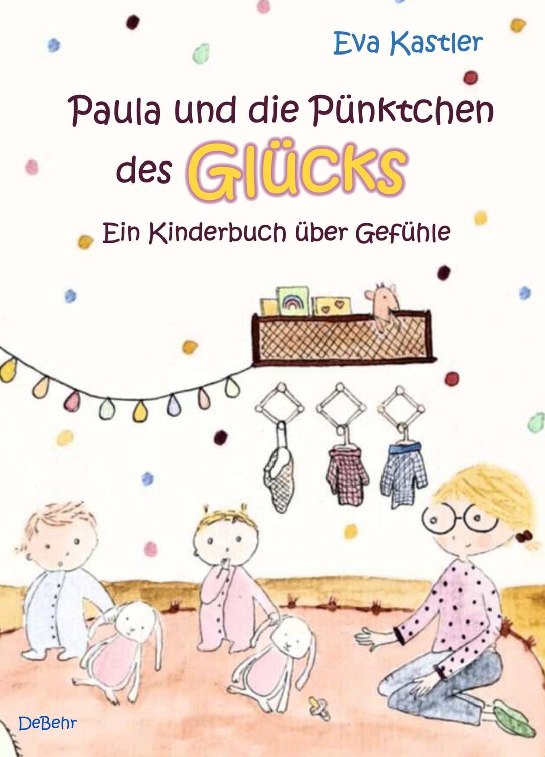 Cover: 9783957539007 | Paula und die Pünktchen des Glücks - Ein Kinderbuch über Gefühle