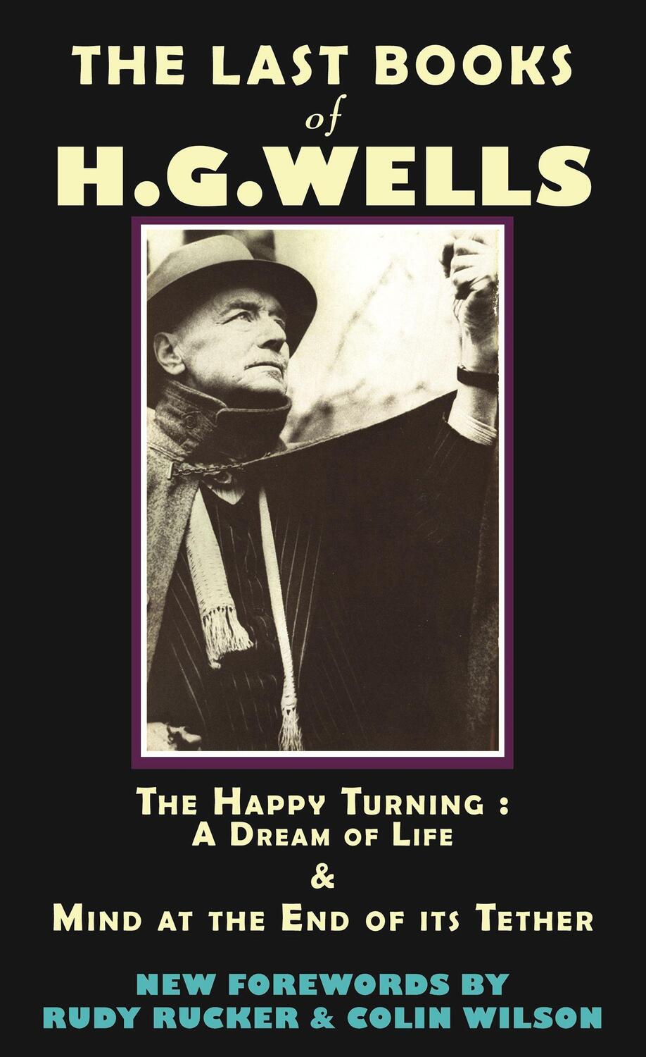 Cover: 9780976684312 | The Last Books of H.G. Wells: The Happy Turning &amp; Mind at the End...