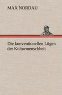 Cover: 9783847258216 | Die konventionellen Lügen der Kulturmenschheit | Max Nordau | Buch