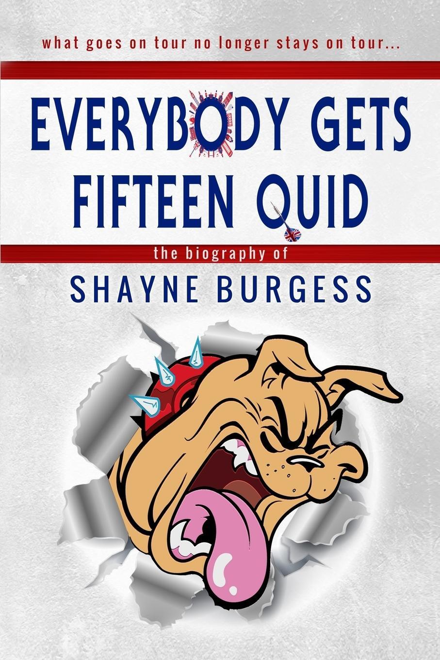 Cover: 9781907954740 | Everybody Gets Fifteen Quid | Shayne Burgess | Taschenbuch | Paperback