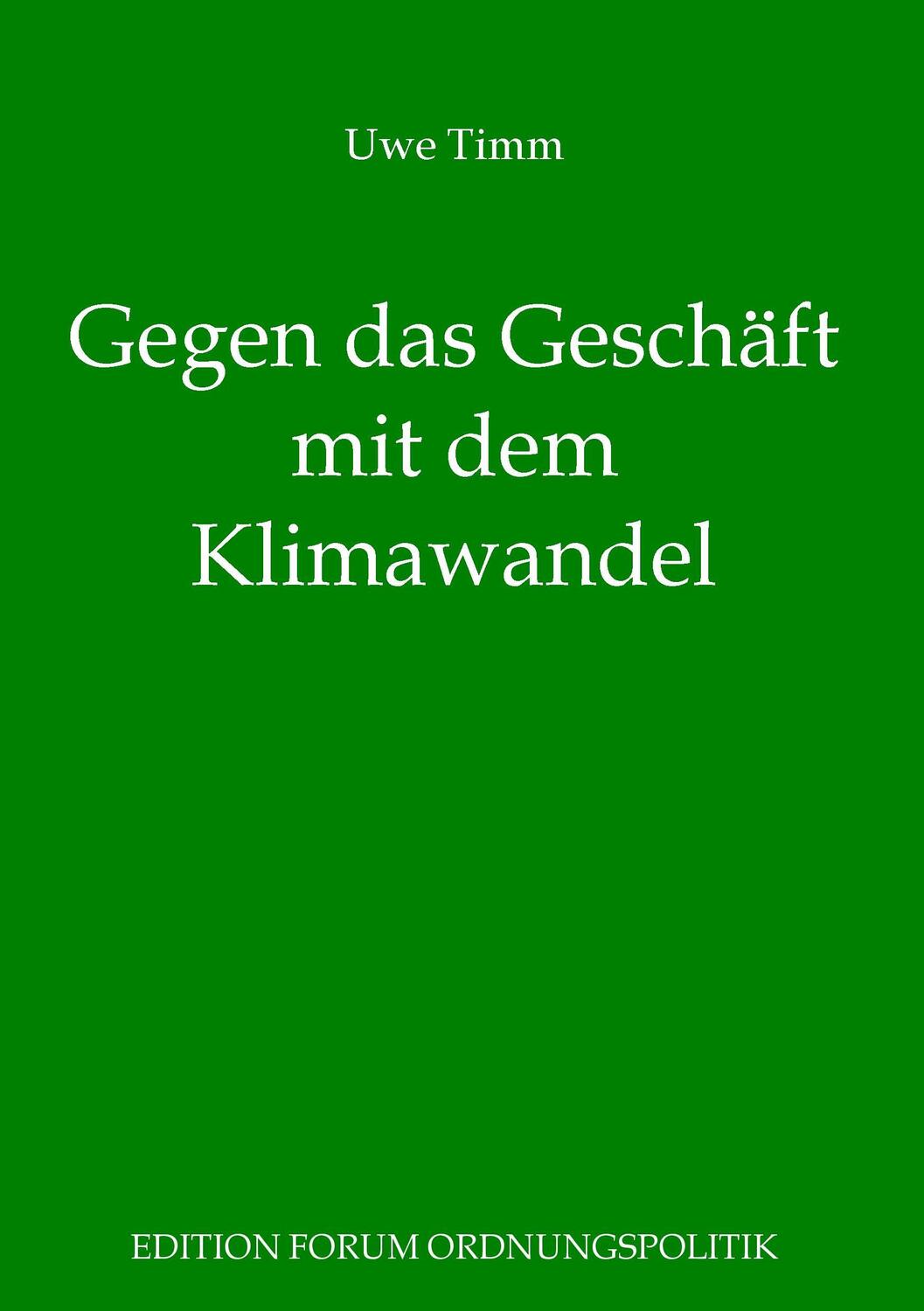 Cover: 9783732299720 | Gegen das Geschäft mit dem Klimawandel | Uwe Timm | Taschenbuch | 2014