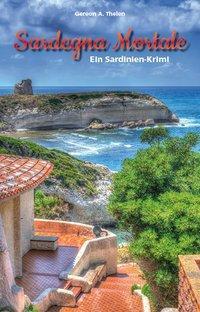 Cover: 9783897962910 | Sardegna Mortale | Ein Sardinien-Krimi | Gereon A. Thelen | Buch
