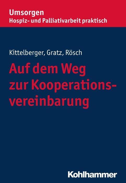 Cover: 9783170299443 | Auf dem Weg zur Kooperationsvereinbarung | Kittelberger | Taschenbuch