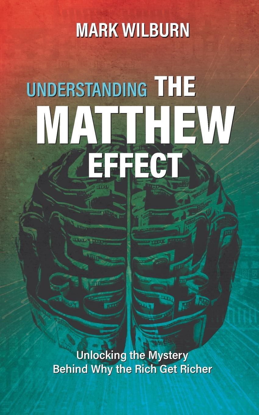 Cover: 9798985716801 | Understanding the Matthew Effect | Mark Wilburn | Taschenbuch | 2022