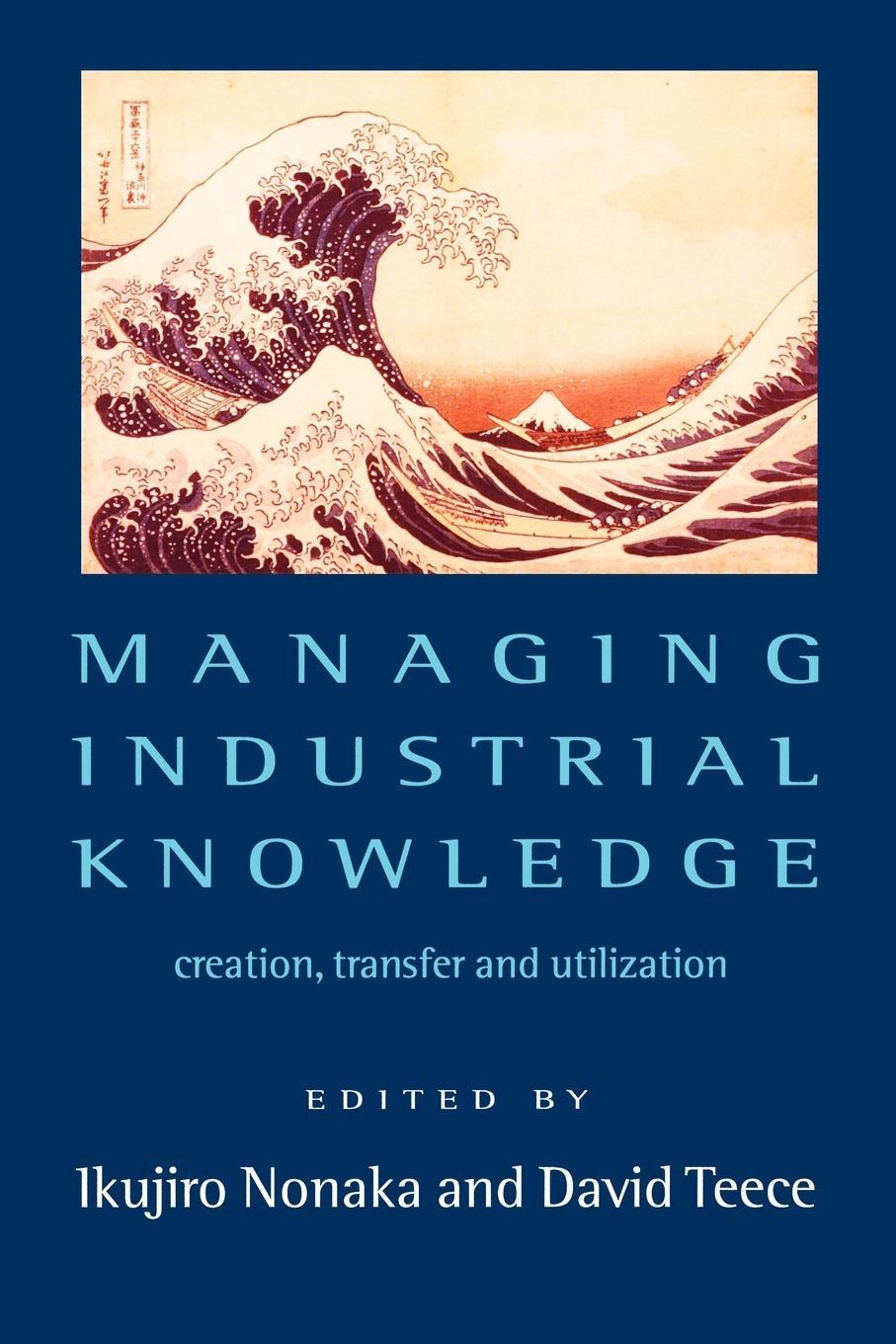 Cover: 9780761954996 | Managing Industrial Knowledge | Creation, Transfer and Utilization